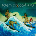 Totem Podcast 0070HQ