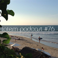 Totem Podcast 0076HQ